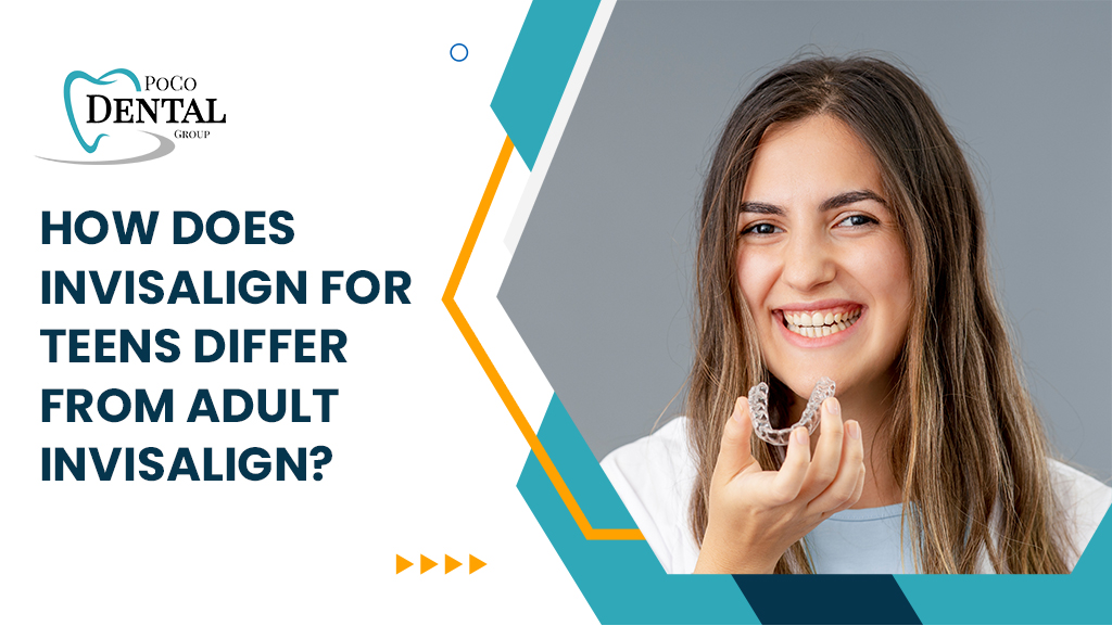HOW DOES INVISALIGN FOR TEENS DIFFER FROM ADULT INVISALIGN?